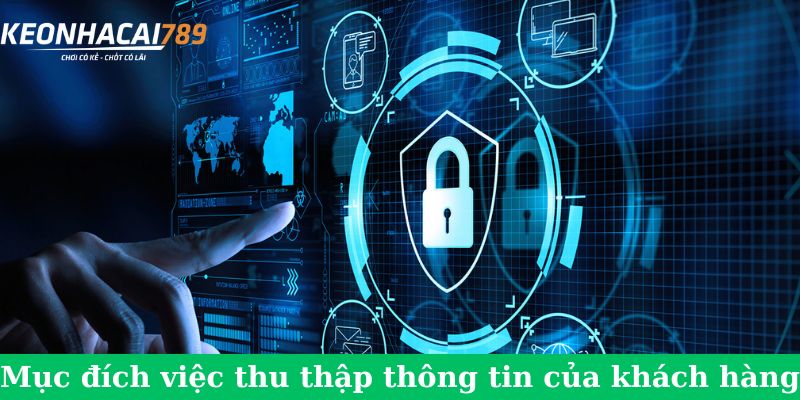 Mục đích lấy thông tin của khách hàng