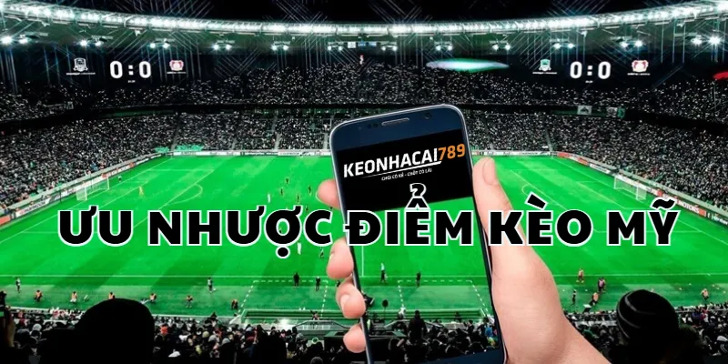 điểm mạnh của soi kèo mỹ