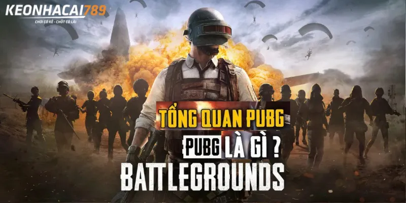 Cược PUBG – Đặt Kèo Game Sinh Tồn Không Dành Cho Tay Mơ PUBG là gì