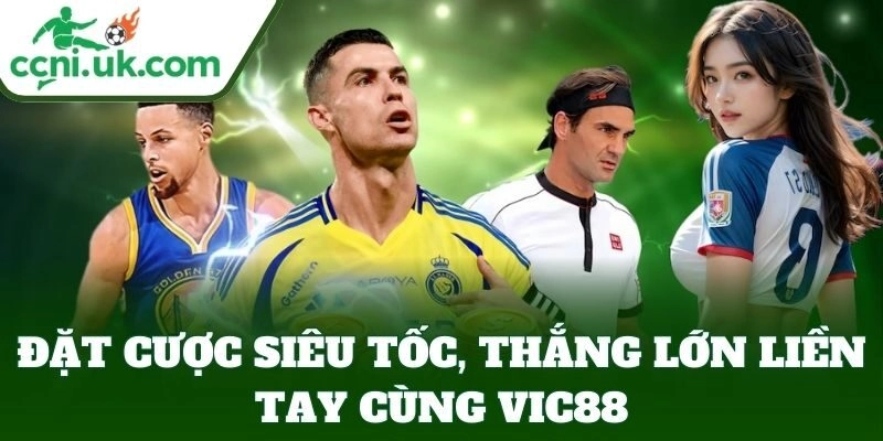Vic88 – Cược Nhanh, Nạp Rút Gọn Nhẹ, Bảo Mật Tuyệt Đối 3 Đặt cược siêu tốc, thắng lớn liền tay cùng Vic88