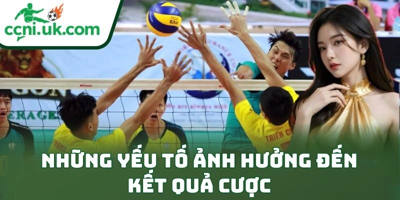 Mẹo Cá Cược Bóng Chuyền Hiệu Quả: Bí Kíp Thắng Đỉnh Cao 2 Những yếu tố ảnh hưởng đến kết quả cược